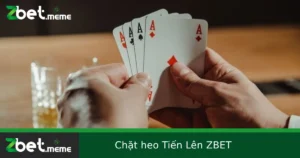Luật Chặt Heo Tiến Lên Tại ZBET – Mẹo Chơi Và Xử Lý Tình Huống